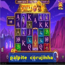 palpite corujinha de hoje